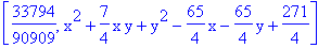 [33794/90909, x^2+7/4*x*y+y^2-65/4*x-65/4*y+271/4]
